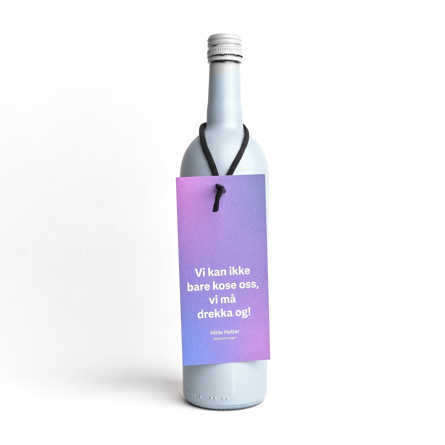 Flaskekort, Vi må drekka og