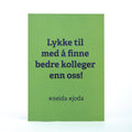 Kort, Bedre kolleger enn oss!
